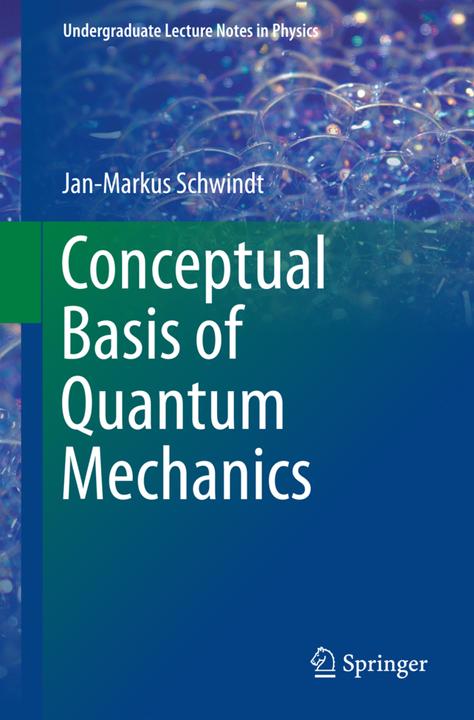 Produktbild Conceptual Basis of Quantum Mechanics (Englisch, Jan-Markus Schwindt, 2015)