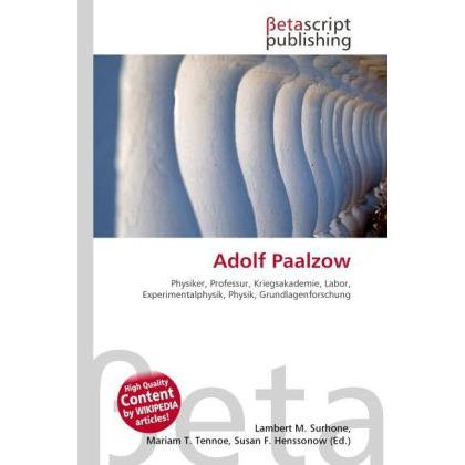 Adolf Paalzow, Fachbücher von Lambert M. Surhone, Mariam T. Tennoe, Susan F. Henssonow