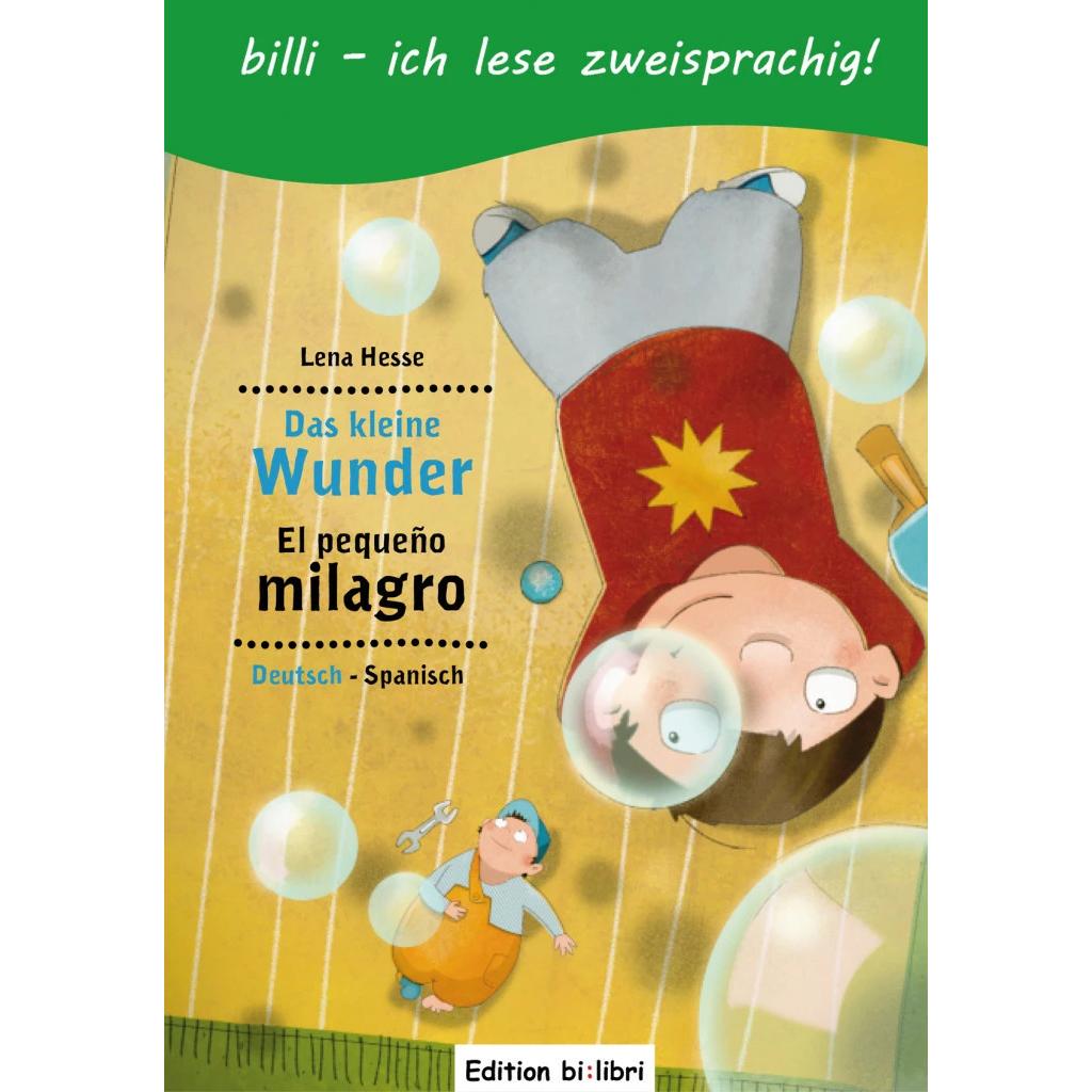 Das kleine Wunder. Kinderbuch Deutsch-Spanisch mit Leserätsel, Kinderbücher von Lena Hesse