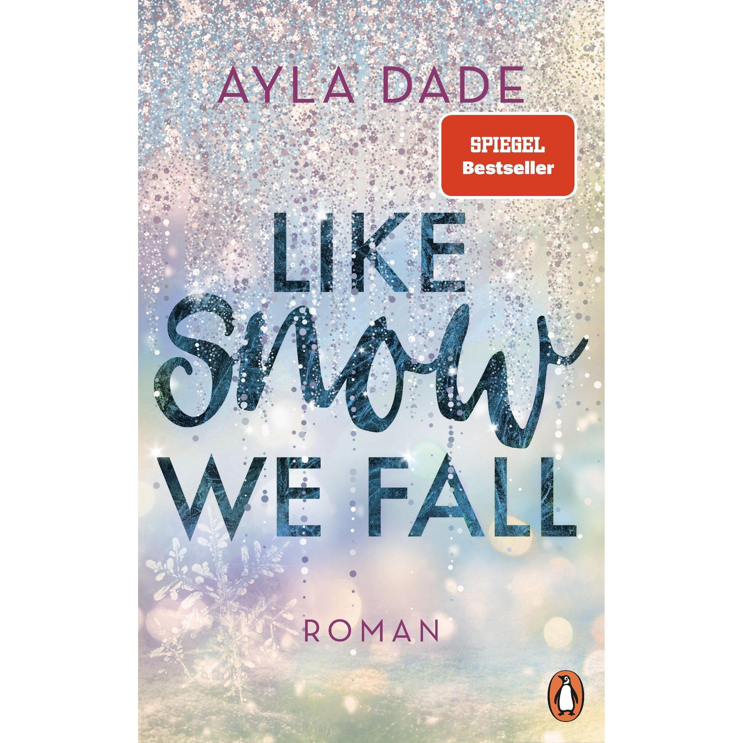 Like Snow We Fall, Belletristik von Ayla Dade