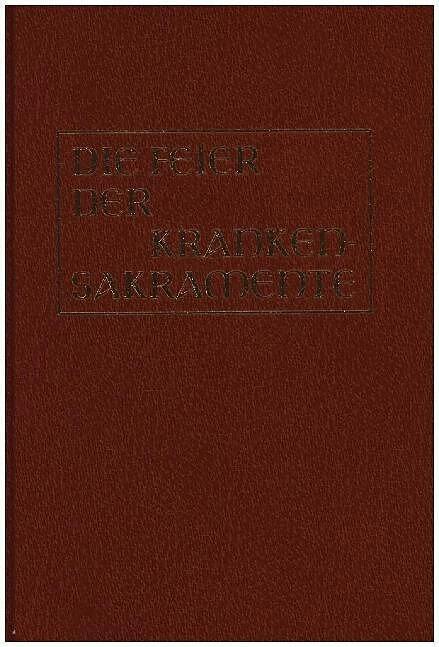 Produktbild Die Feier der Krankensakramente (Deutsch, 2021)
