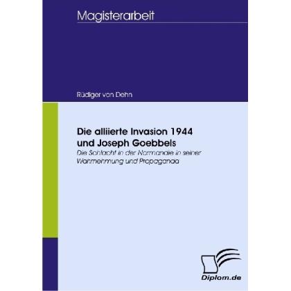 Die alliierte Invasion 1944 und Joseph Goebbels, Fachbücher