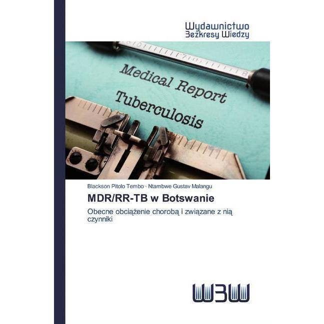 MDR/RR-TB w Botswanie, Fachbücher von Blackson Pitolo Tembo, Ntambwe Gustav Malangu