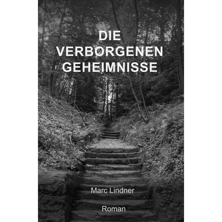 Die verborgenen Geheimnisse, Belletristik von Marc Lindner