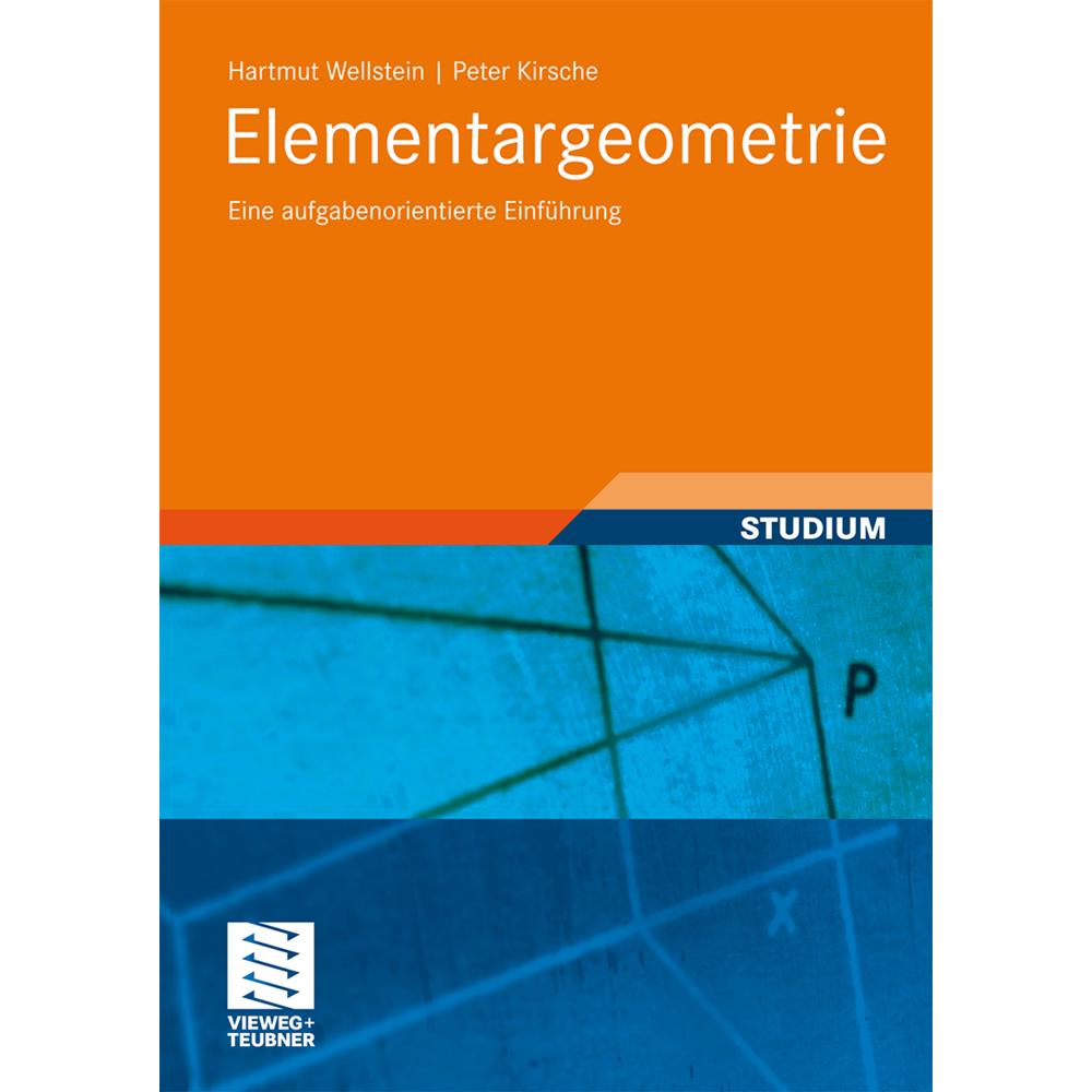 Elementargeometrie, Schulbücher von Hartmut Wellstein, Peter Kirsche