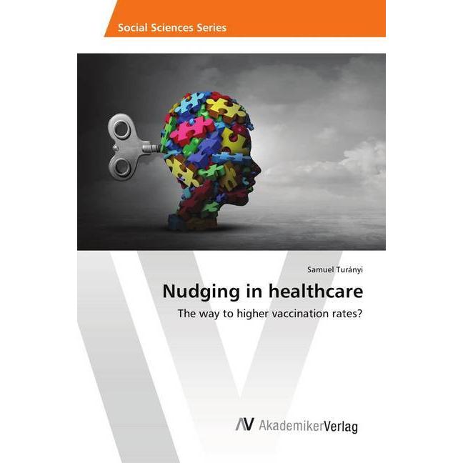 Nudging in healthcare, Fachbücher von Samuel Turányi