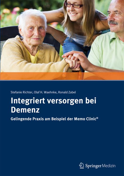 Produktbild Integriert versorgen bei Demenz (Deutsch, Olaf H. Waehnke, Ronald R. Zabel, Stefanie Richter, 2014)