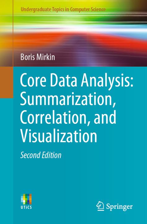 Core Data Analysis: Summarization, Correlation, and Visualization (Englisch, Boris Mirkin, 2019)