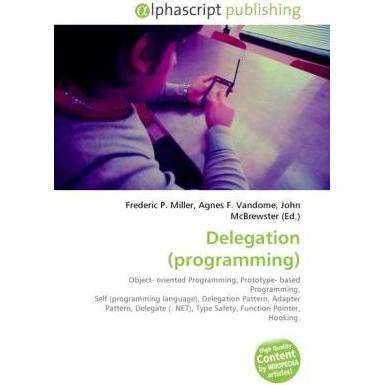 Delegation (programming), Fachbücher von Agnes F. Vandome, Frederic P. Miller, John McBrewster