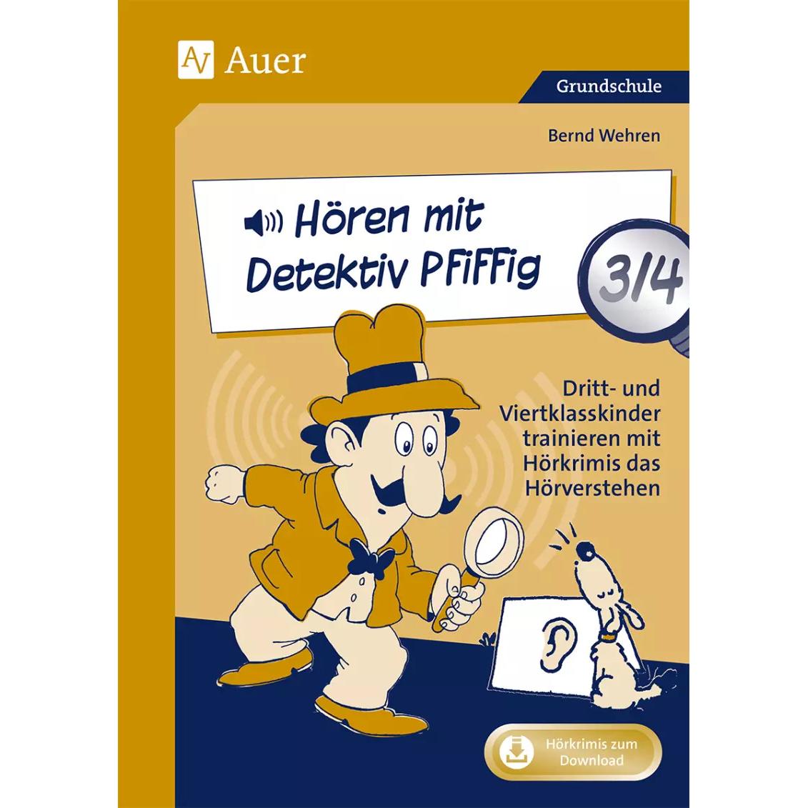 Hören mit Detektiv Pfiffig Klasse 3/4, Schulbücher von Bernd Wehren