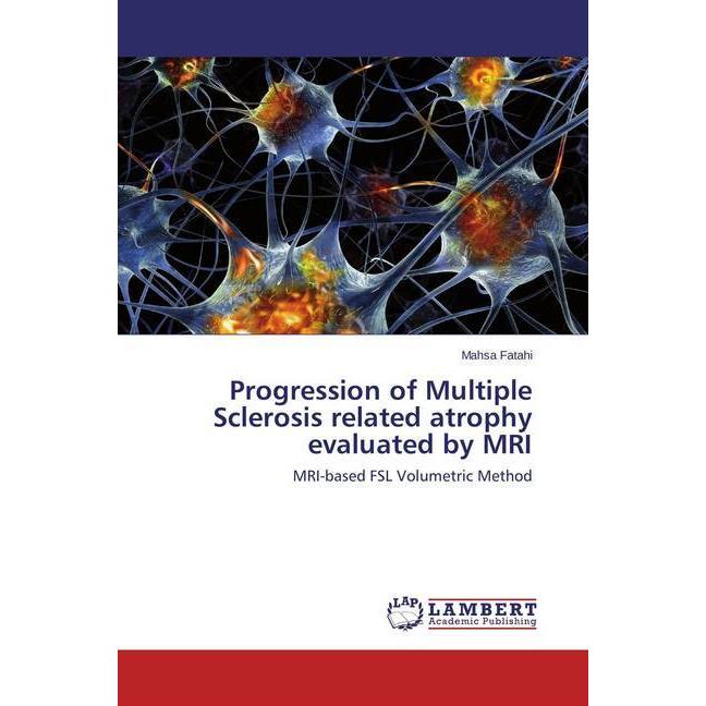 Progression of Multiple Sclerosis related atrophy evaluated by MRI, Fachbücher