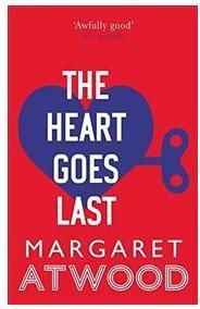 Produktbild The Heart Goes Last (Englisch, Margaret Atwood, 2016)