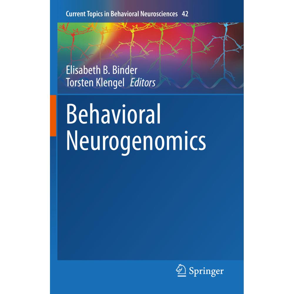 Behavioral Neurogenomics, Fachbücher von Elisabeth B. Binder, Torsten Klengel