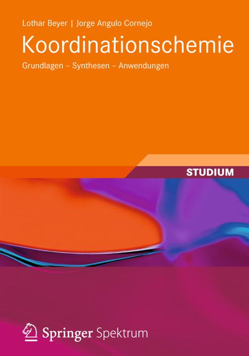 Produktbild Koordinationschemie (Deutsch, Jorge Angulo Cornejo, Lothar Beyer, 2012)