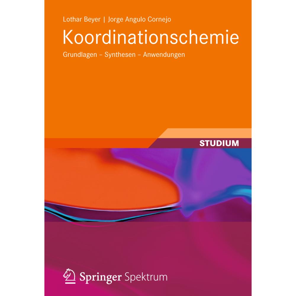 Koordinationschemie, Fachbücher von Jorge Angulo Cornejo, Lothar Beyer