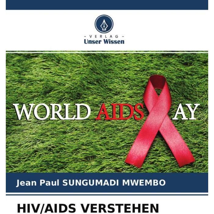 Hiv/Aids Verstehen, Fachbücher von Jean Paul SUNGUMADI MWEMBO