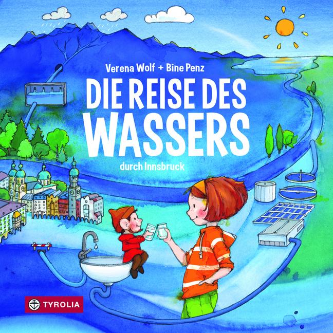 Wolf:Die Reise des Wassers durch Innsbr, Kinderbücher von Verena Wolf