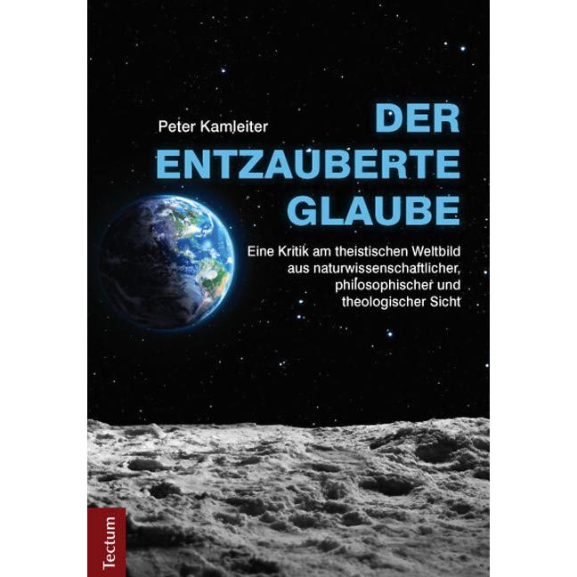 Der entzauberte Glaube, Fachbücher von Peter Kamleiter