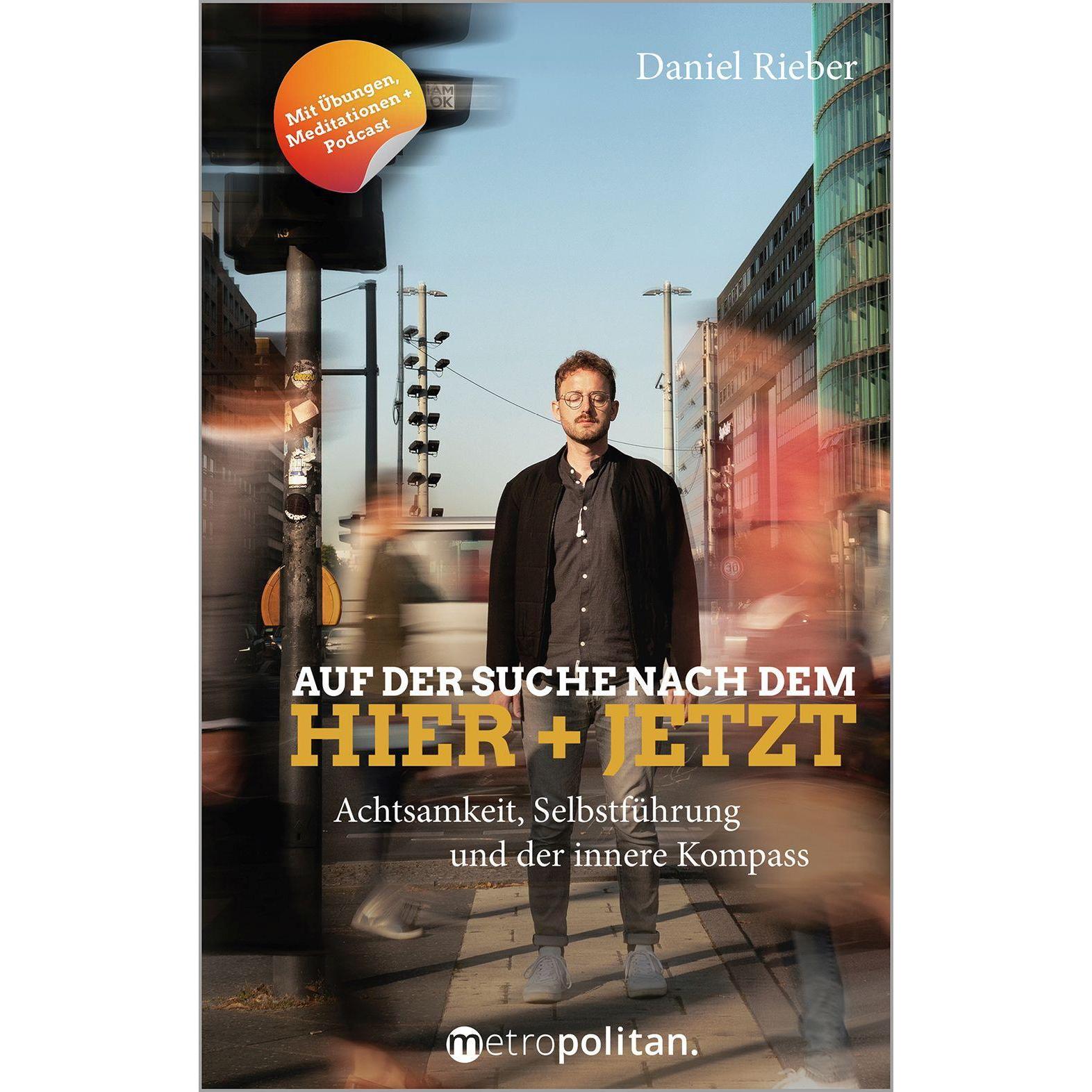 Thumbnail - Auf der Suche nach dem Hier + Jetzt, Ratgeber von Daniel Rieber