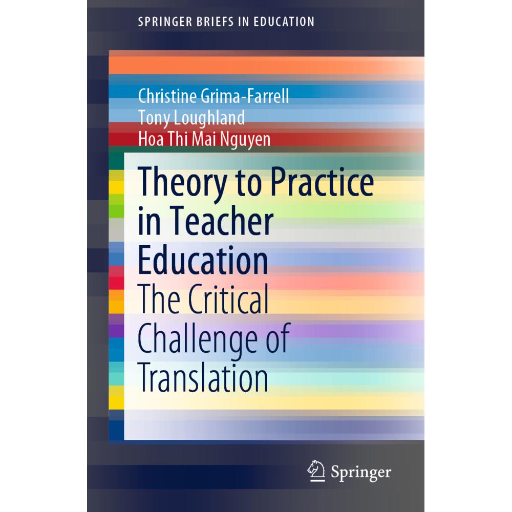Theory to Practice in Teacher Education, Fachbücher von Hoa Thi Mai Nguyen, Tony Loughland, Christine Grima-Farrell