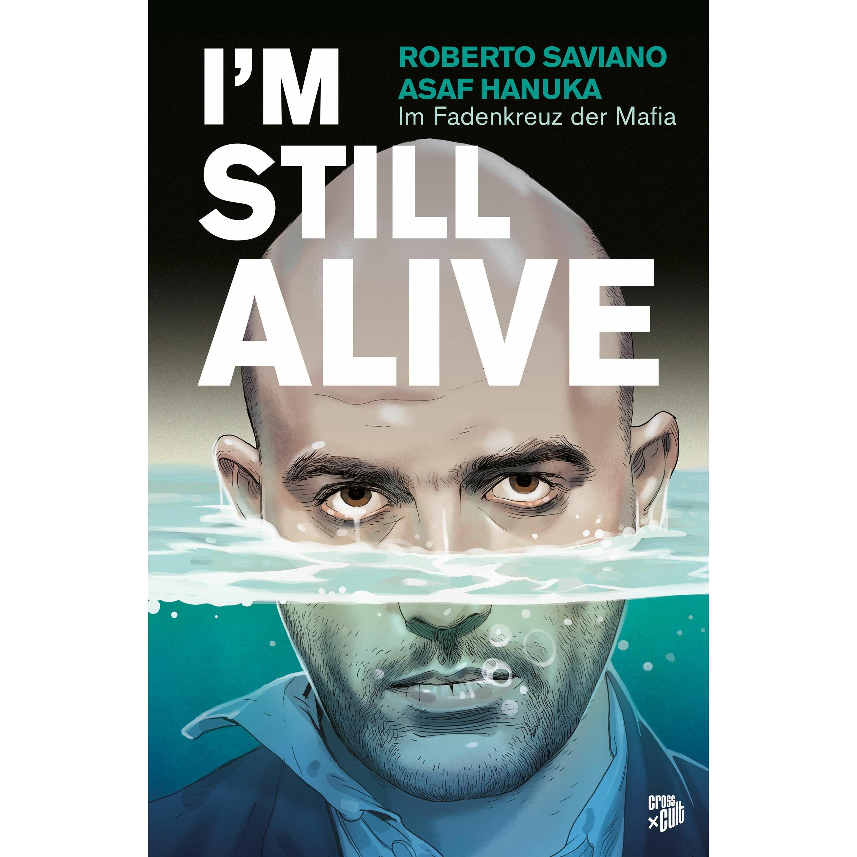 I'm Still Alive, Belletristik von Asaf Hanuka, Roberto Saviano