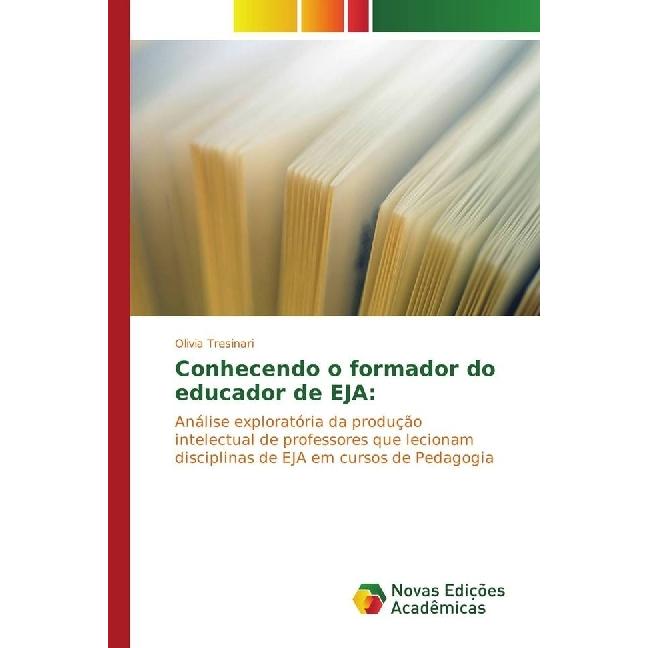 Conhecendo o formador do educador de EJA:, Fachbücher von Olivia Tresinari
