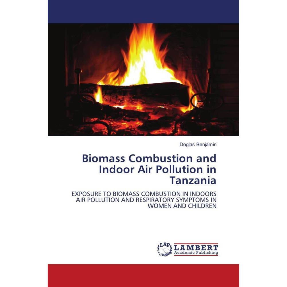 Biomass Combustion and Indoor Air Pollution in Tanzania, Fachbücher
