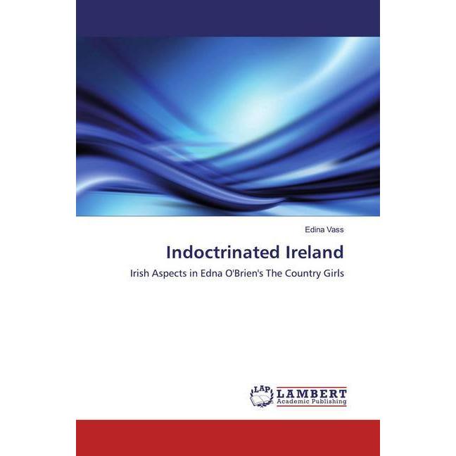 Indoctrinated Ireland, Fachbücher von Edina Vass