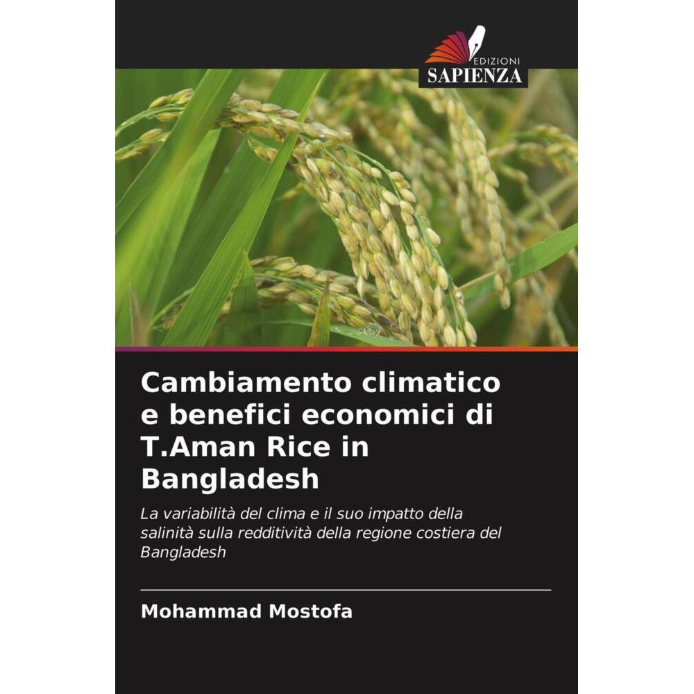 Cambiamento climatico e benefici economici di T.Aman Rice in Bangladesh, Fachbücher von Mohammad Mostofa