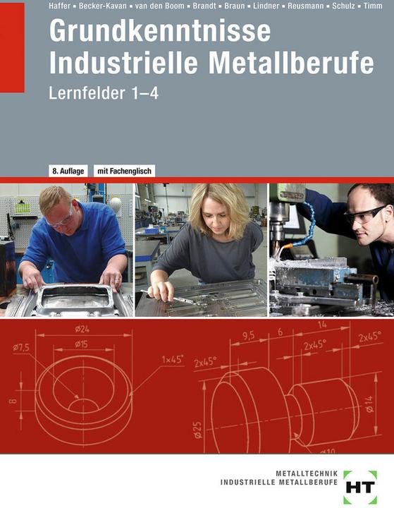 Produktbild Grundkenntnisse Industrielle Metallberufe (Deutsch, Reiner Haffer, 2020)