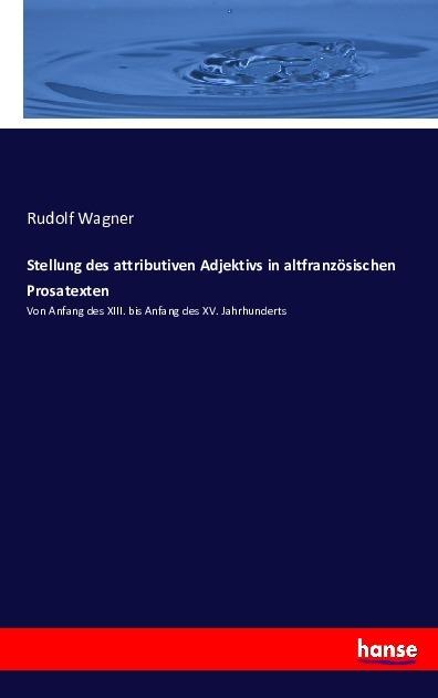 Produktbild Stellung des attributiven Adjektivs in altfranzösischen Prosatexten (Rudolf Wagner, 2016)