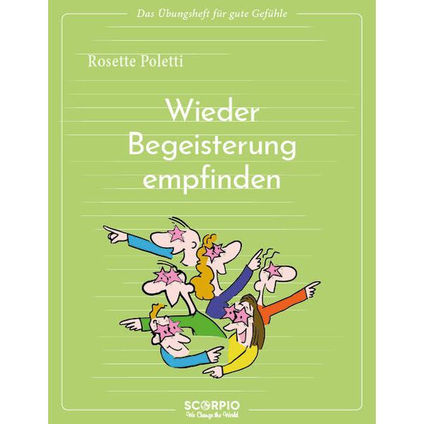 Wieder Begeisterung empfinden, Ratgeber von Rosette Poletti, Jean Augagneur, Claudia Seele-Nyima