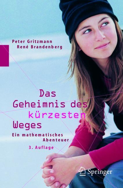 Produktbild Das Geheimnis des kürzesten Weges (Deutsch, Peter Gritzmann, René Brandenberg, 2004)