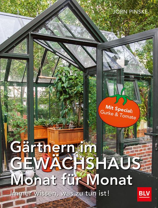 Gärtnern im Gewächshaus Monat für Monat (Deutsch, Jörn Pinske, 2019)