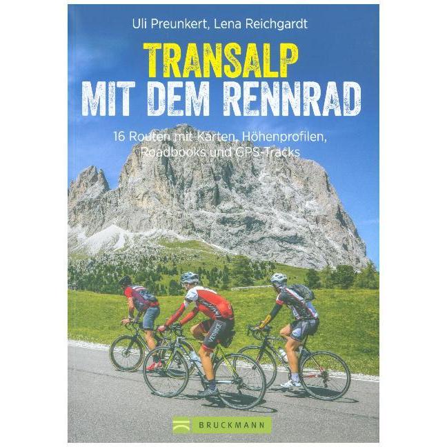 Transalp mit dem Rennrad, Ratgeber von Uli Preunkert