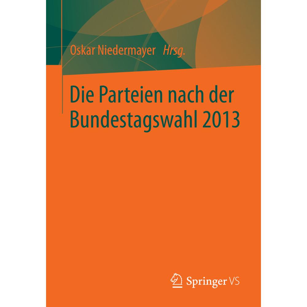 Die Parteien nach der Bundestagswahl 2013, Fachbücher von Oskar Niedermayer