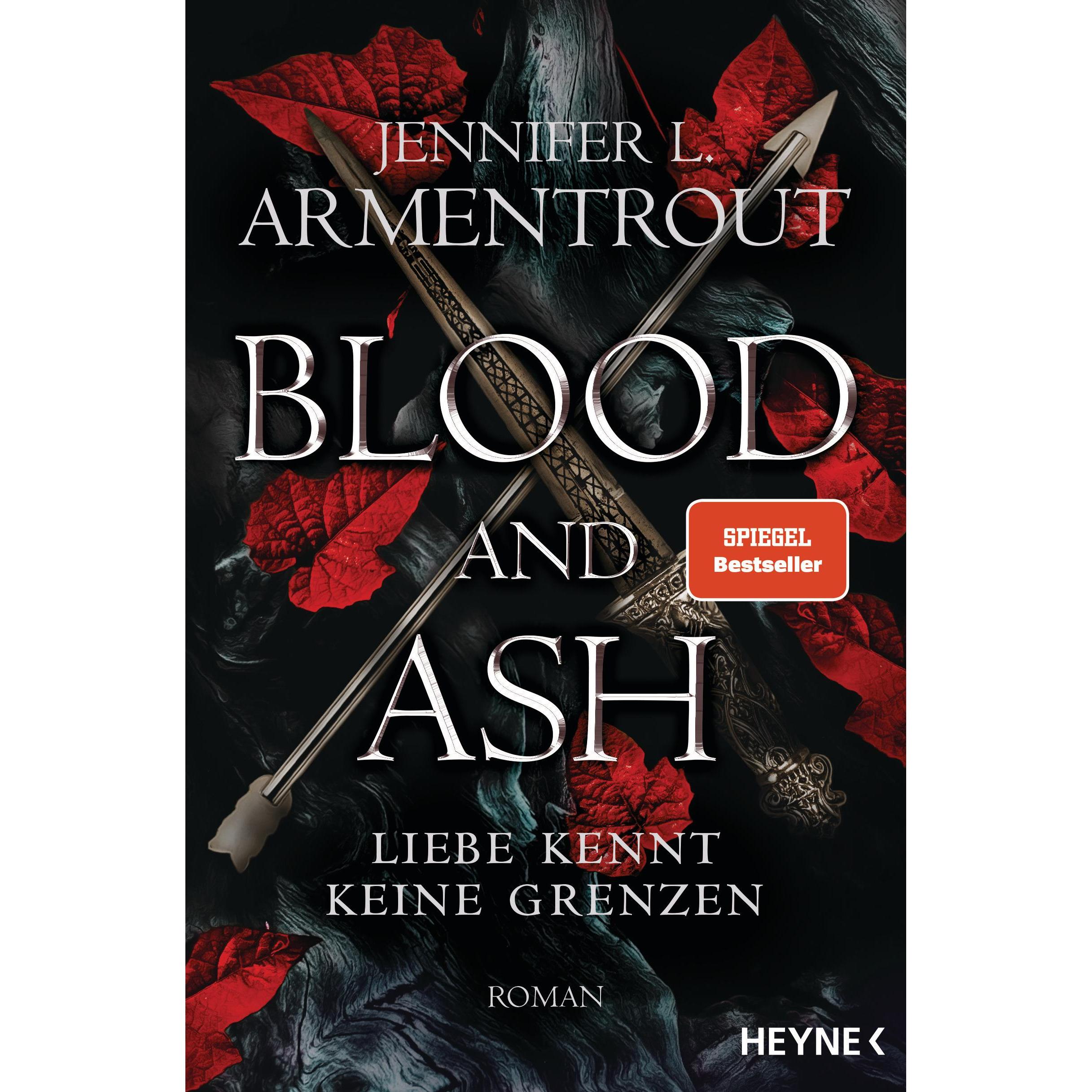 Blood and Ash - Liebe kennt keine Grenzen, Belletristik von Sonja Rebernik-Heidegger, Jennifer L. Armentrout