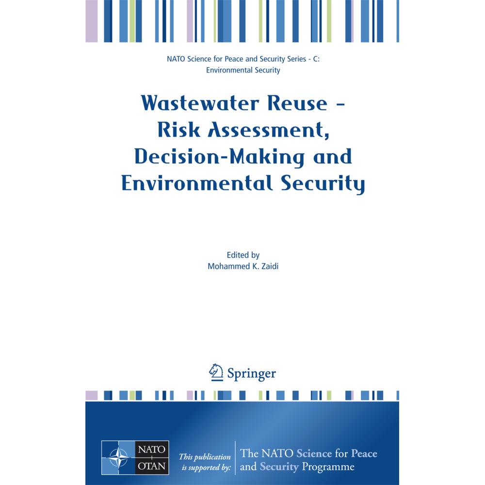 Wastewater Reuse - Risk Assessment, Decision-Making and Environmental Security, Fachbücher von Mohammed K. Zaidi