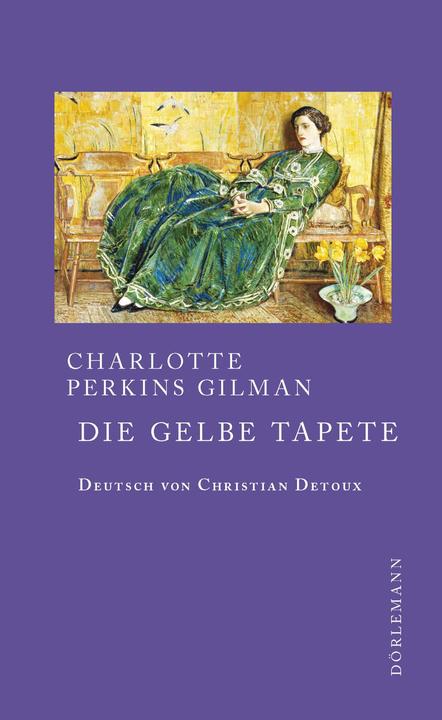 Produktbild Die gelbe Tapete (Deutsch, Charlotte Perkins Gilman, 2018)