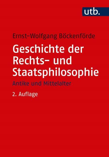Produktbild Geschichte der Rechts- und Staatsphilosophie (Deutsch, Ernst-Wolfgang Böckenförde, 2006)