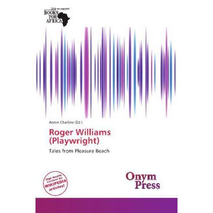 Thumbnail - Roger Williams (Playwright), Fachbücher von Aeron Charline