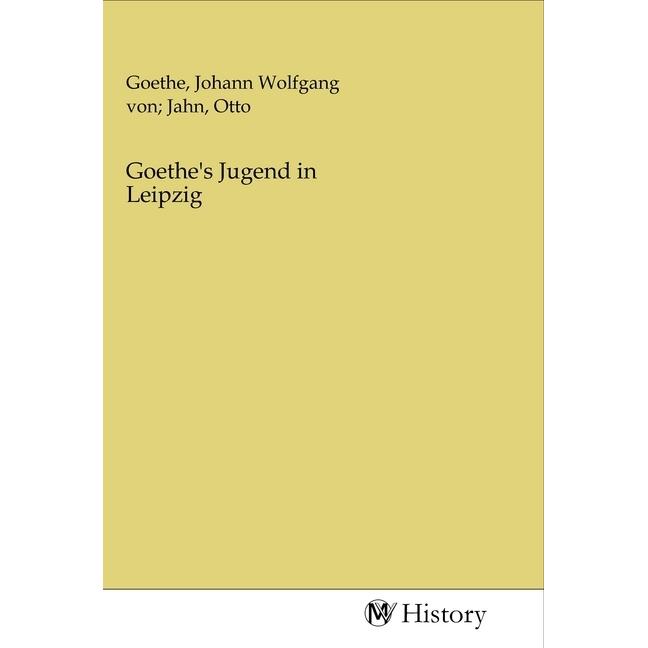 Goethe's Jugend in Leipzig, Sachbücher von Johann Wolfgang von Goethe
