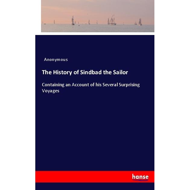 The History of Sindbad the Sailor, Belletristik von Anonym