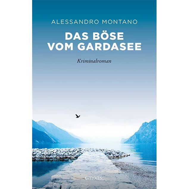 Das Böse vom Gardasee, Belletristik von Alessandro Montano