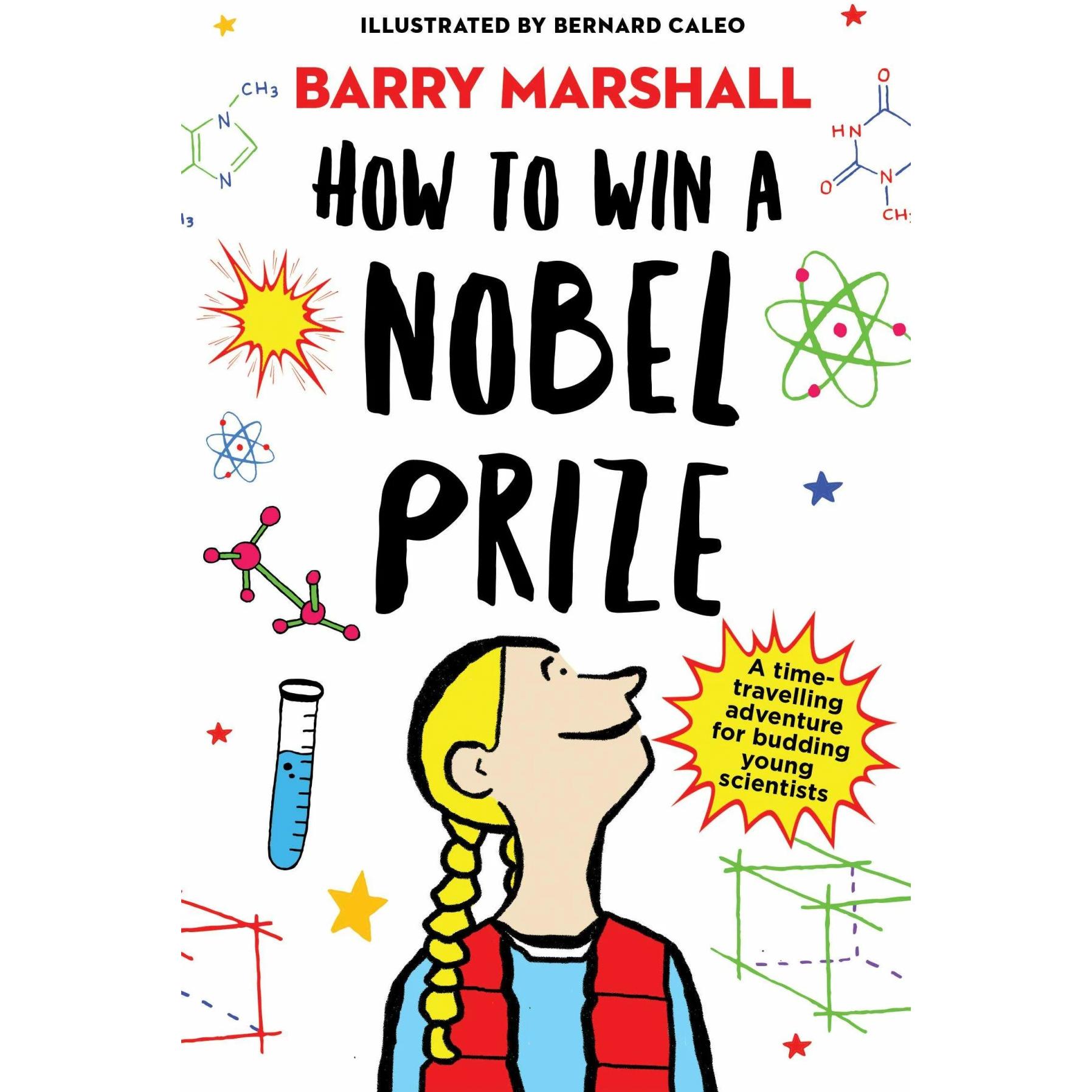 Marshall:How to Win a Nobel Prize, Kinderbücher von Bernard Caleo, Barry Marshall