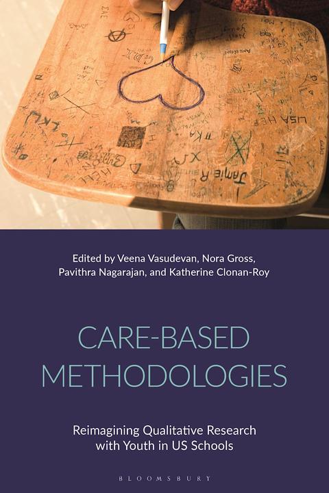 Produktbild Care-Based Methodologies (Englisch, Pavithra Nagarajan (Anthology Editor), Nora Gross (Anthology Editor), Veena Vasudevan (Anthology Editor), Katherine Clonan-Roy, 2022)