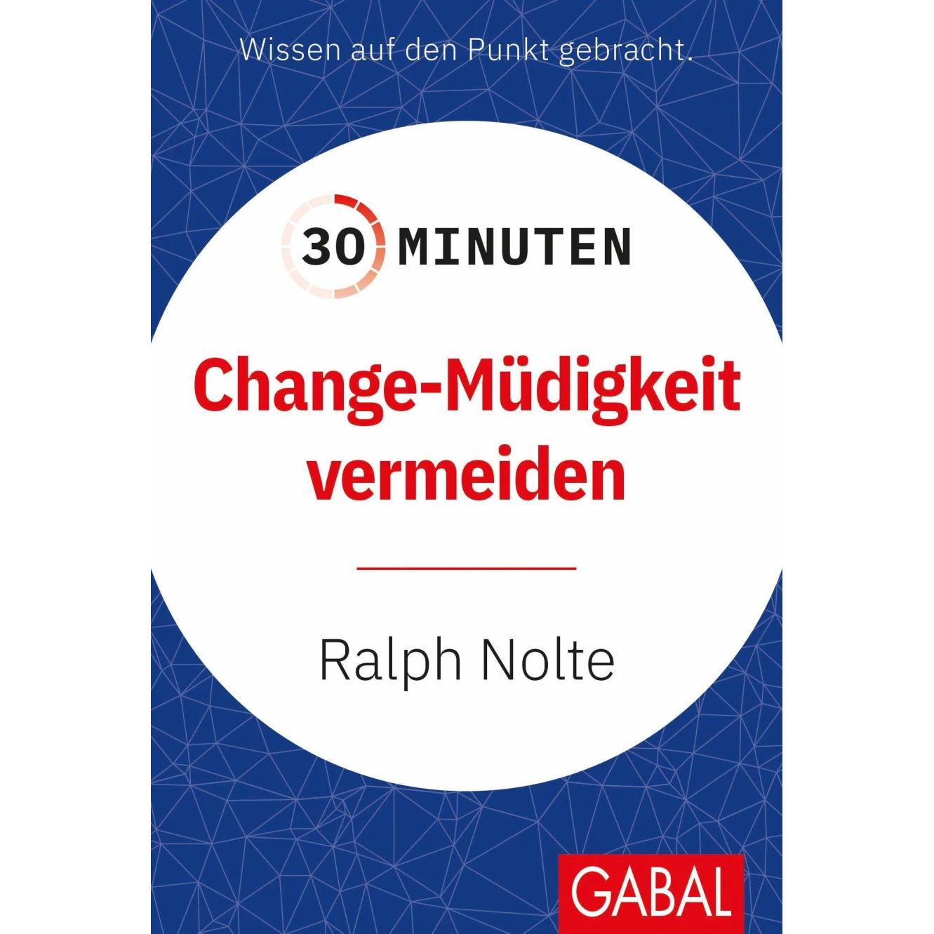 30 Minuten Change-Müdigkeit vermeiden, Fachbücher von Ralph Nolte