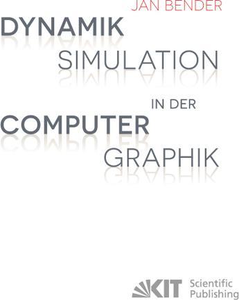 Produktbild Dynamiksimulation in der Computergraphik (Deutsch, Jan Bender, 2014)