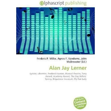 Alan Jay Lerner, Fachbücher von Agnes F. Vandome, Frederic P. Miller, John McBrewster