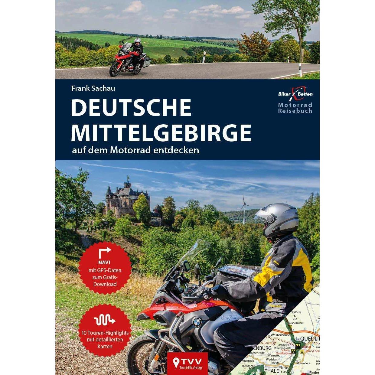 Motorrad Reiseführer Deutsche Mittelgebirge, Ratgeber von Frank Sachrau, Bikerbetten - TVV Touristik Verlag GmbH